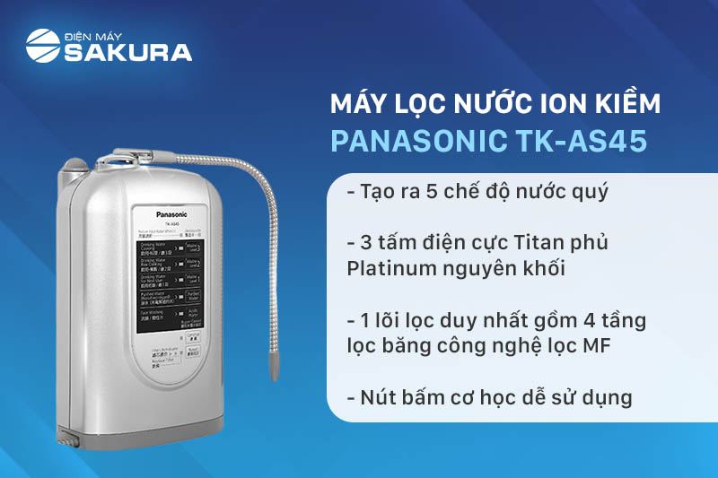 Máy lọc nước điện giải ion kiềm Panasonic TK-AS45