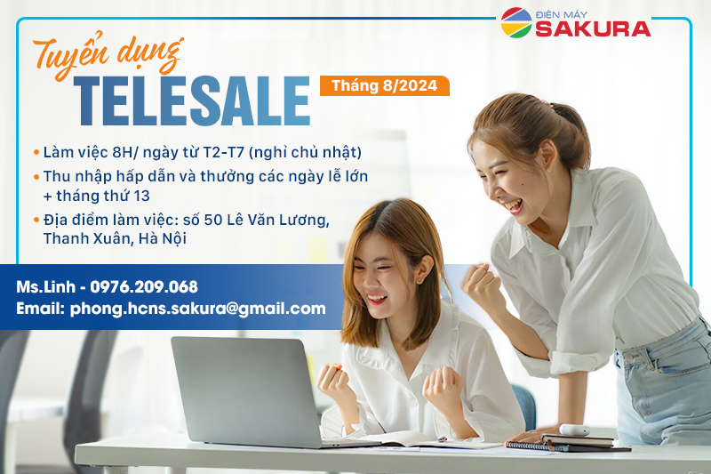 Tuyển dụng vị trí Telesale cực hot tháng 8/2024 tại Điện máy Sakura