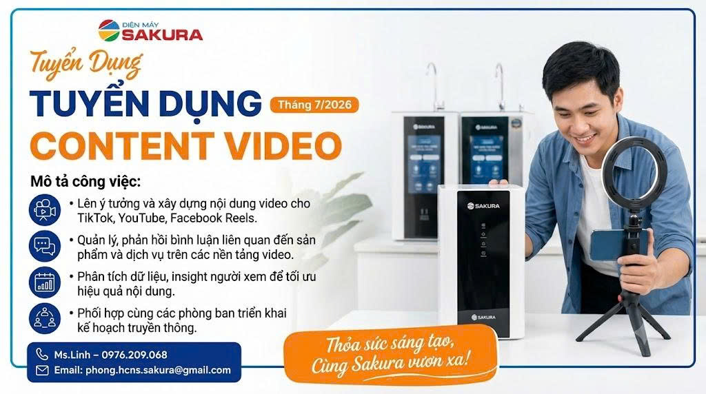 Điện máy Sakura Tuyển Dụng Nhân Viên Content Video tháng 7/2026