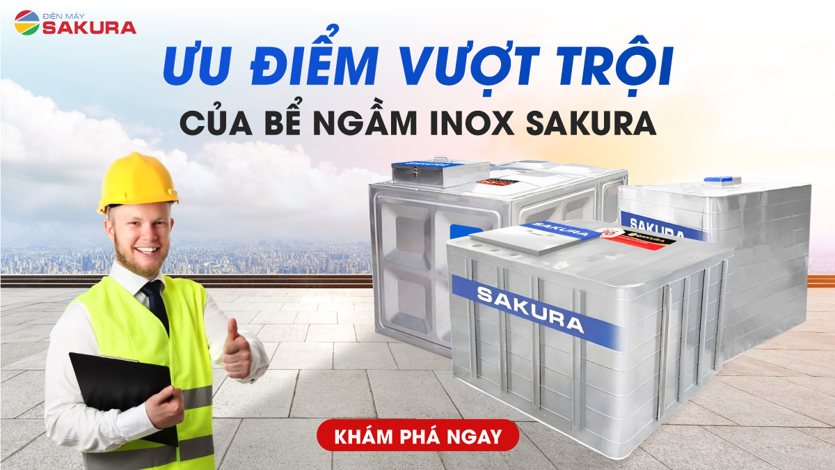 Tại Sao Nên Sử Dụng Bể Ngầm Inox Sakura? Tìm Hiểu Ưu Điểm