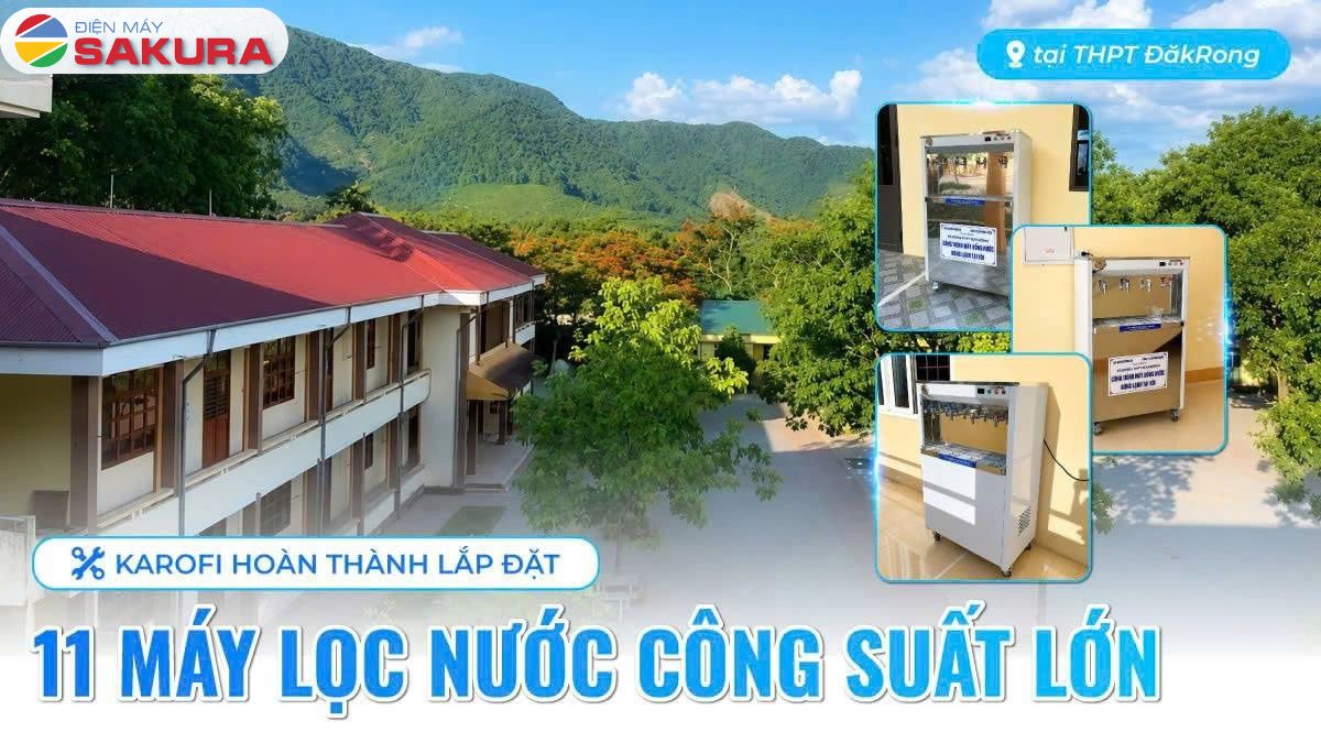 Sakura Lắp Đặt 11 Máy Lọc Nước RO Nóng Lạnh Công Nghiệp Kosovota MTL4831 cho THPT Đăkrong