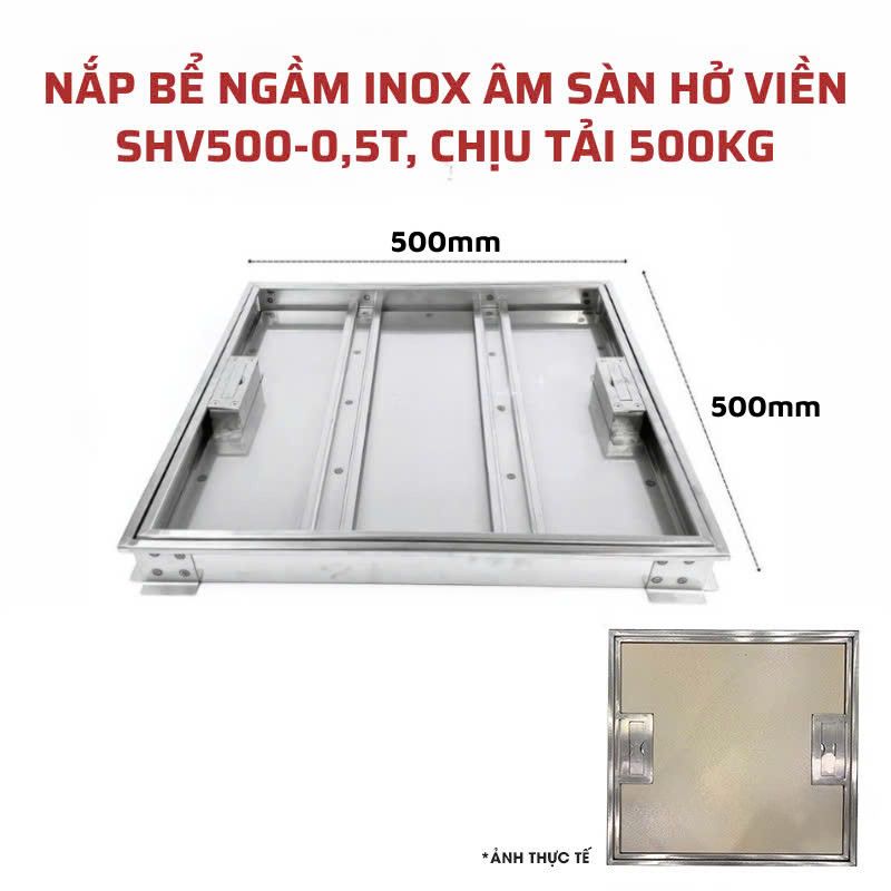 Nắp bể ngầm inox âm sàn hở viền Sakura SHV500-0.5T, chịu tải 500 Kg